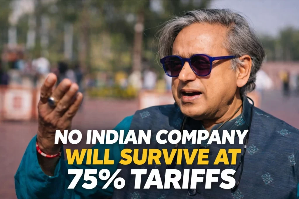 No Indian Company Will Survive at 75% Tariffs”: Why Shashi Tharoor Is Sounding the Alarm on Trump’s Iran Trade Move